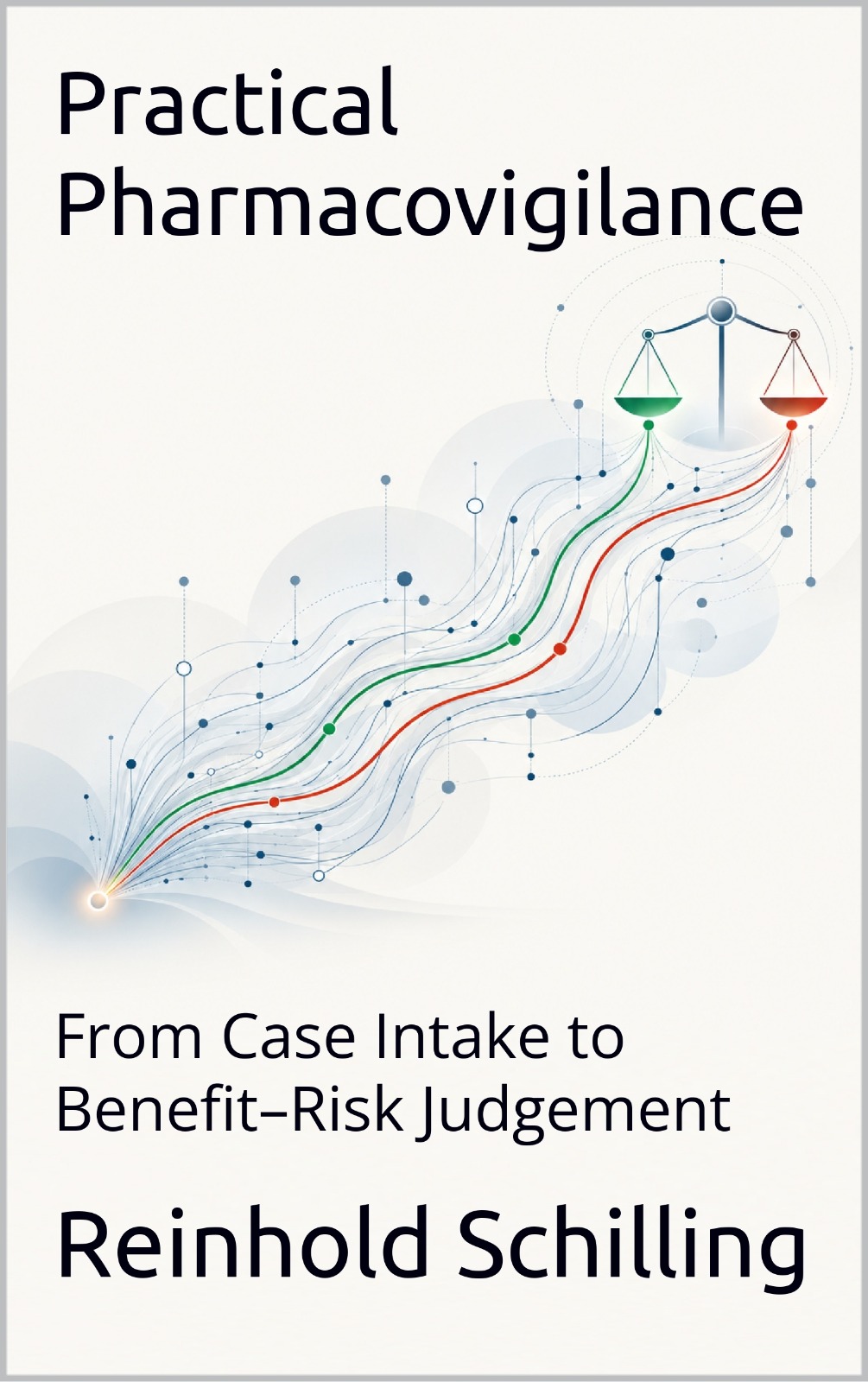 Cover of Practical Pharmacovigilance by Reinhold Schilling